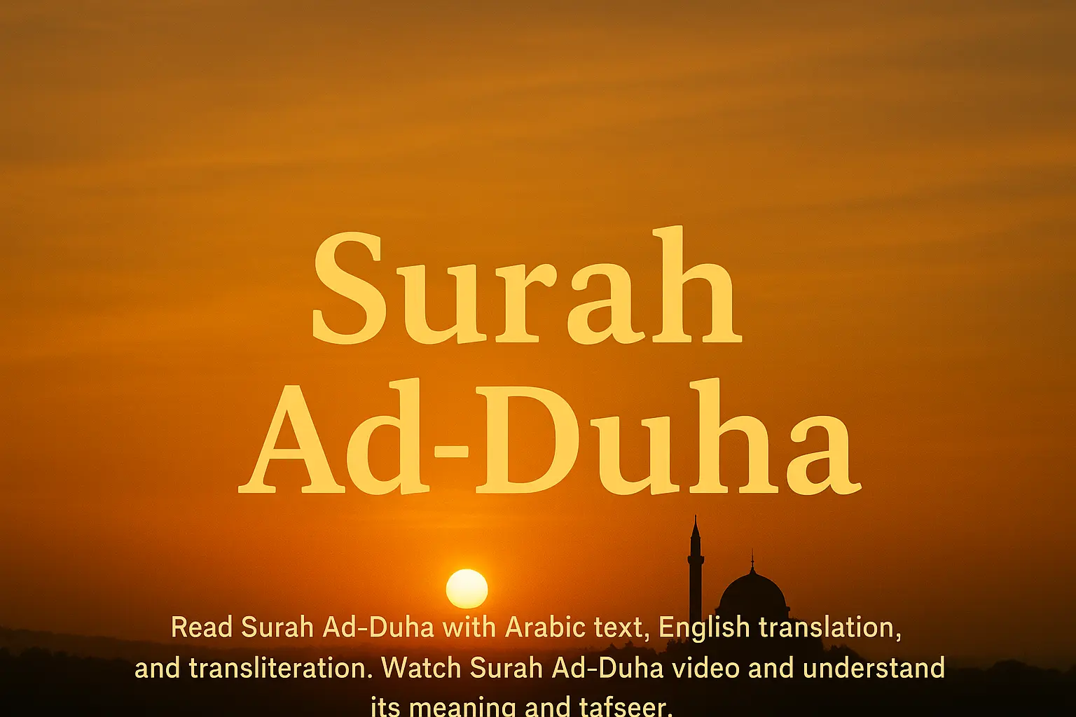 Surah Ad-Duha with Arabic, English Translation, Transliteration & Video