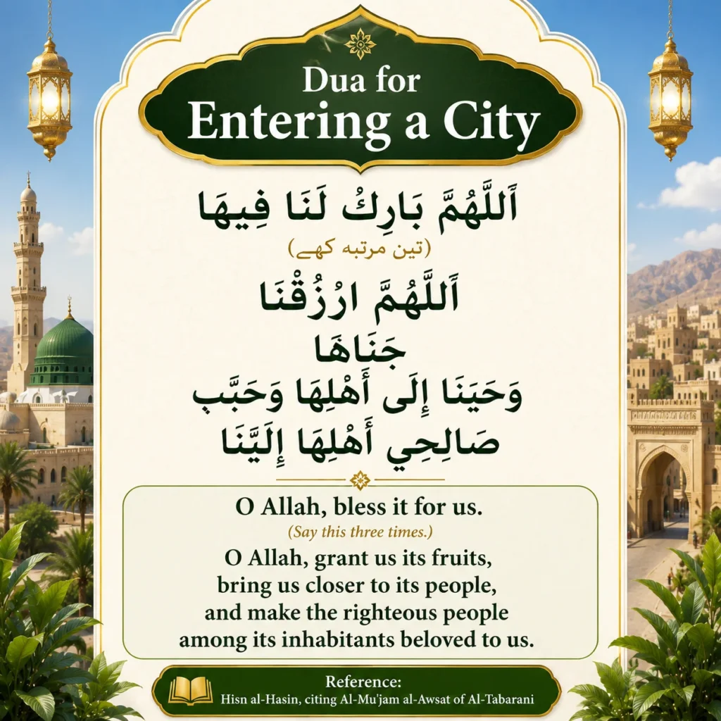 Dua for Entering a City in Arabic with English Transliteration, Translation & Benefits