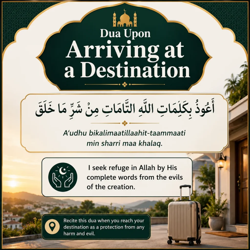 Dua Upon Arriving at a Destination in Arabic with English Transliteration, Translation & Benefits