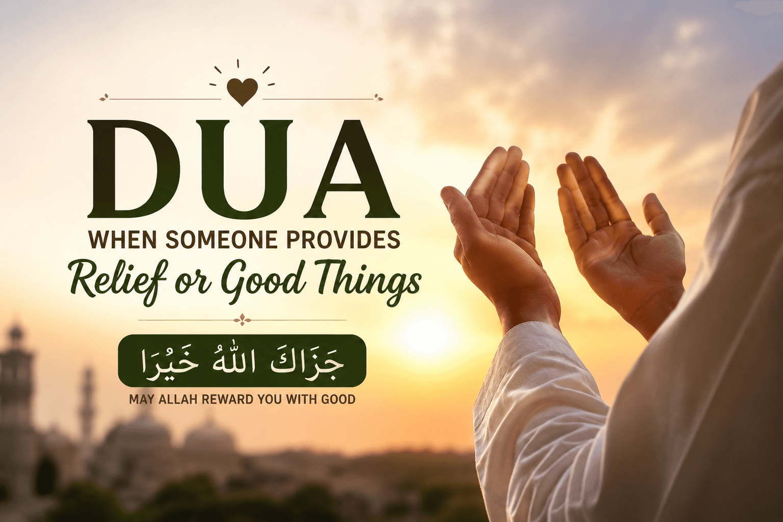 Dua when someone does you a favor, provides relief, or does good to you in Arabic with English transliteration and translation